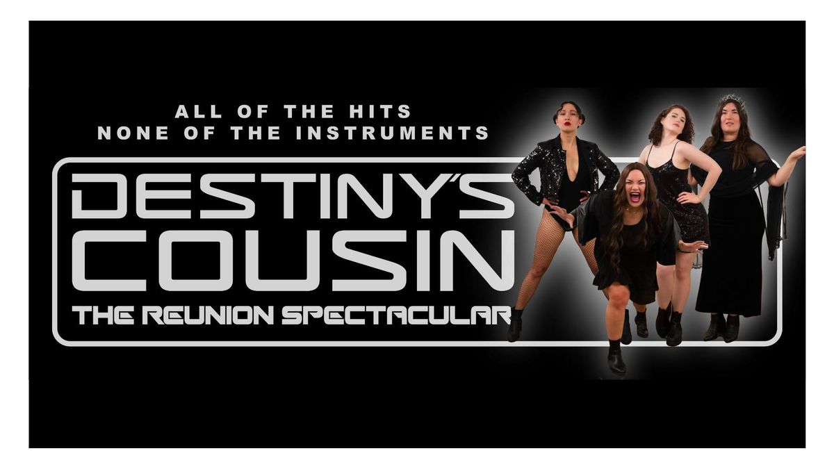 Destiny's Cousin: The Reunion Spectacular