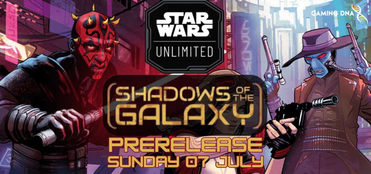 SWU II: Shadows of the Galaxy Prerelease
