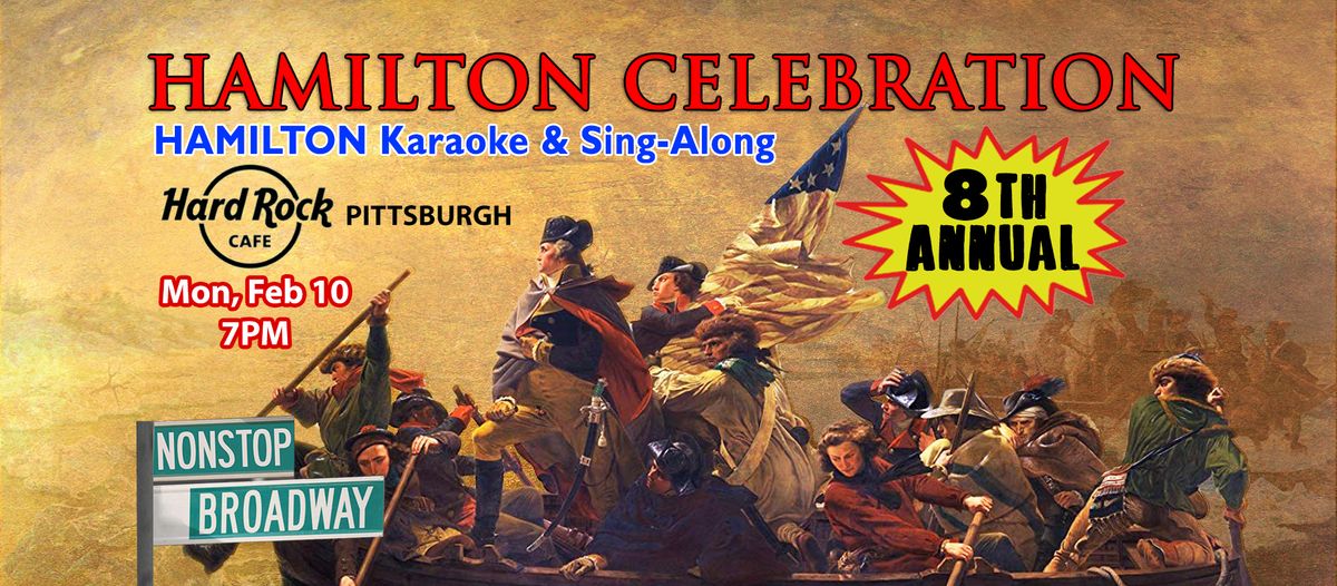 HAMILTON Celebration (PGH) - Broadway Karaoke & Sing-Along