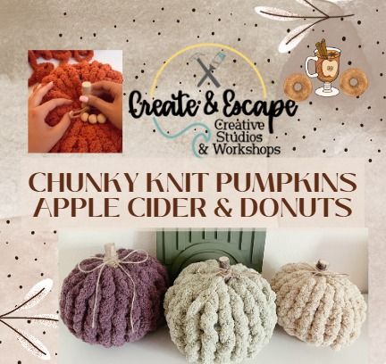 Chunky Knit Pumpkins with Hot Apple Cider & Cider Donuts