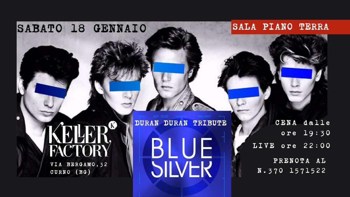 Cena Live con Blue Silver - Duran Duran Tribute (Sala Piano Terra)