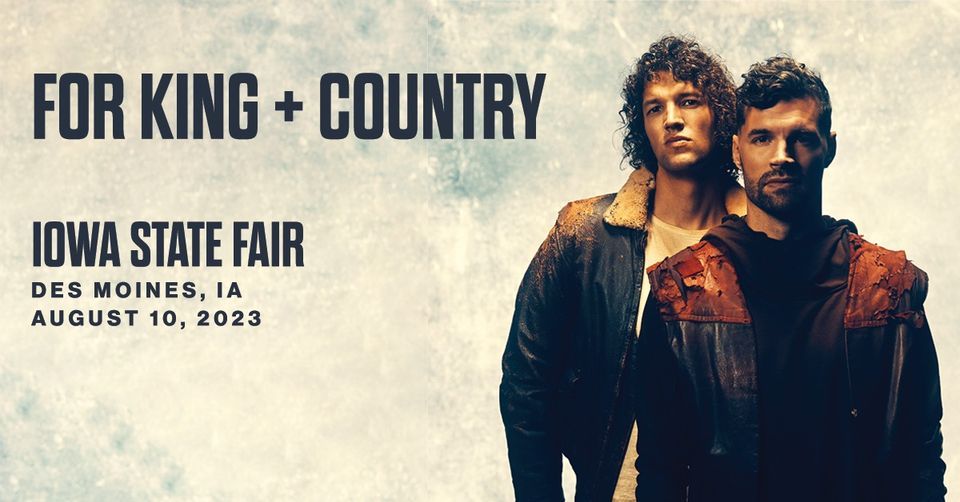 for KING + COUNTRY at the Iowa State Fair - Des Moines, IA
