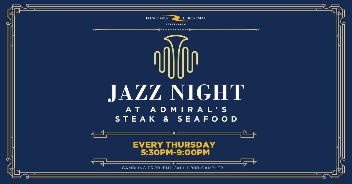 Jazz Nights at Admiral's Steak & Seafood