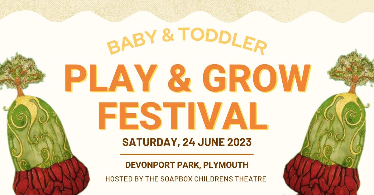 The Baby & Toddler Play and Grow Festival 2025