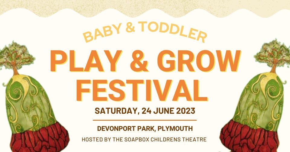 The Baby & Toddler Play and Grow Festival 