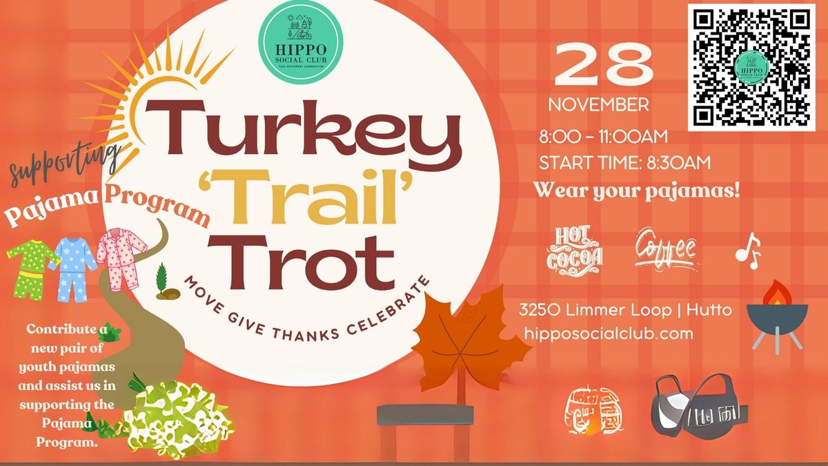 2nd Annual Turkey Trail Trot + Pajama Drive