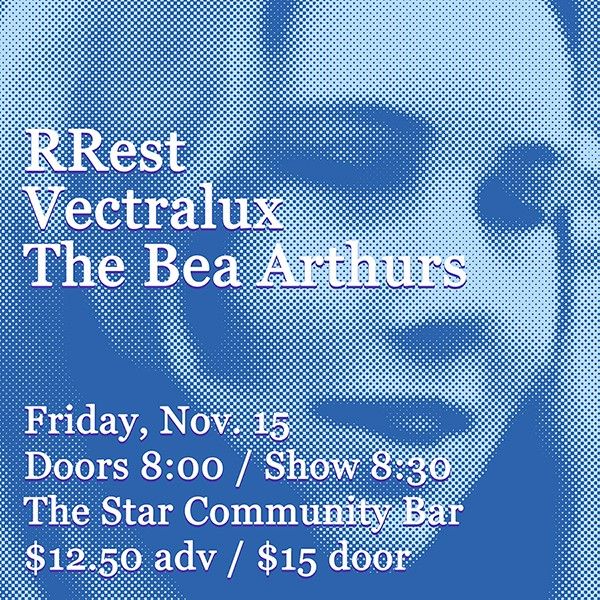 Bea Arthurs \/\/ Vectralux \/\/ Rrest @ Star Bar Nov 15