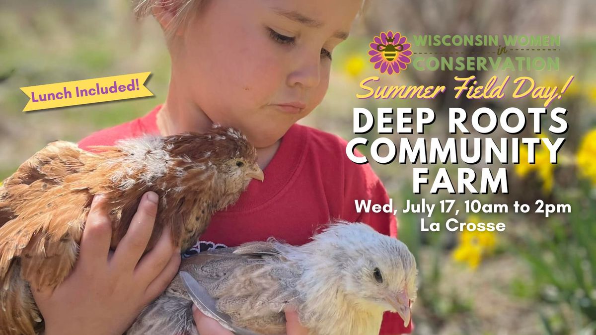 Field Day: Deep Roots Community Farm in La Crosse