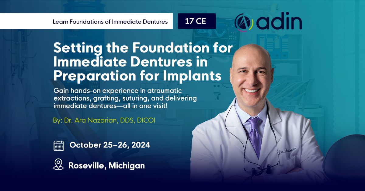 Setting the Foundation for Immediate Dentures in Preparation for Implants