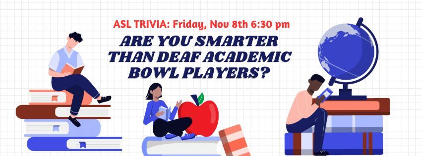 ASL Trivia: Are You Smarter Than Deaf Academic Bowl Players?