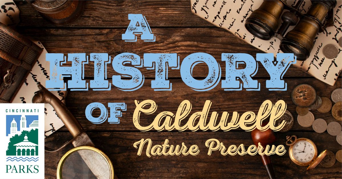 A History of Caldwell Nature Preserve - FREE