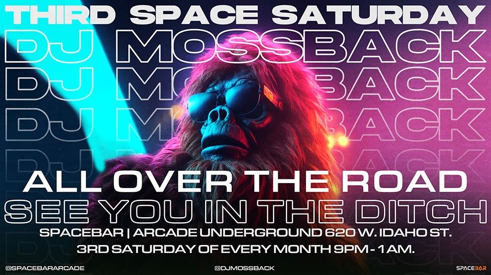3rd Space Saturday W\/ DJ Mossback