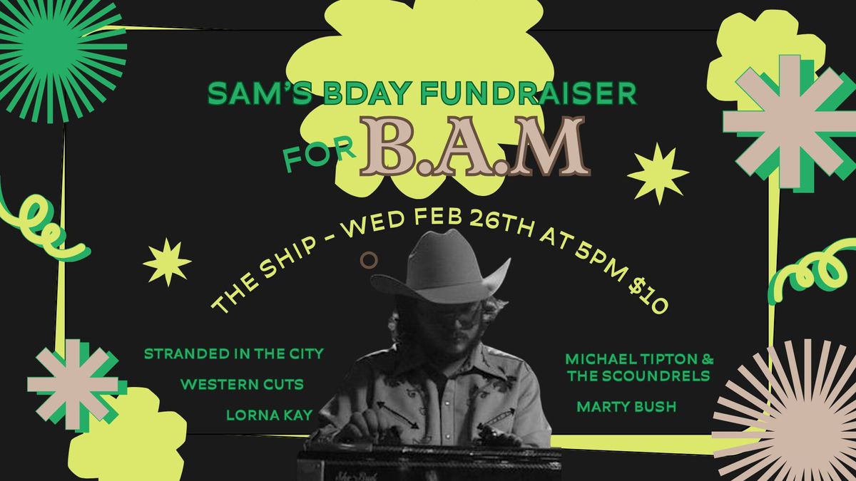 SAM\u2019S BANDS FOR B.A.M. FUNDRAISER 