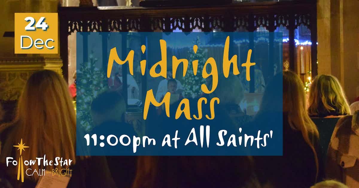 Christmas Eve - Midnight Mass at All Saints' Houghton Regis