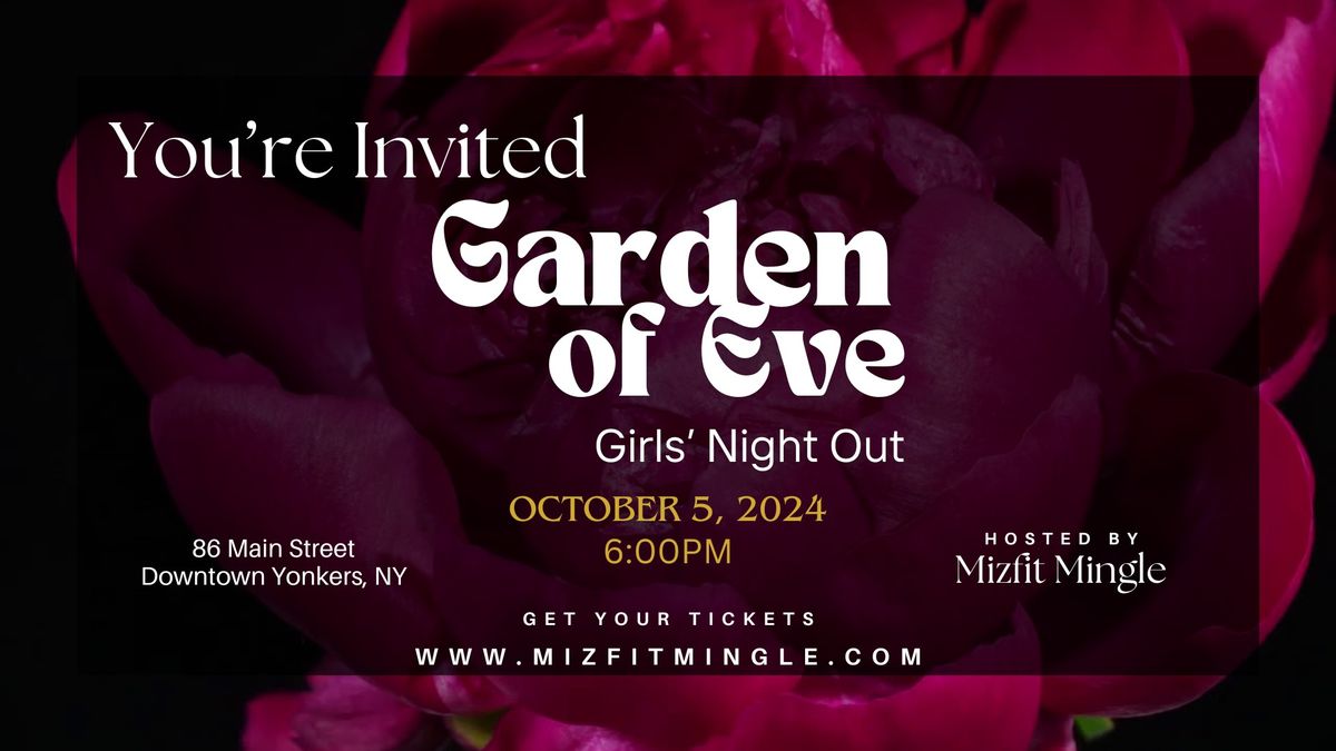 Garden of Eve - Girls Night Out