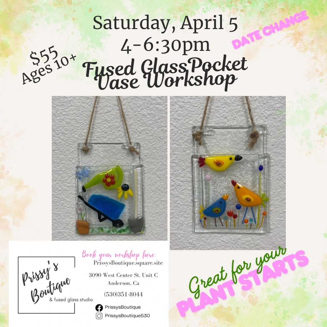 Fused Glass Pocket Vase Workshop April 5, 4-6:30 AGE 10+