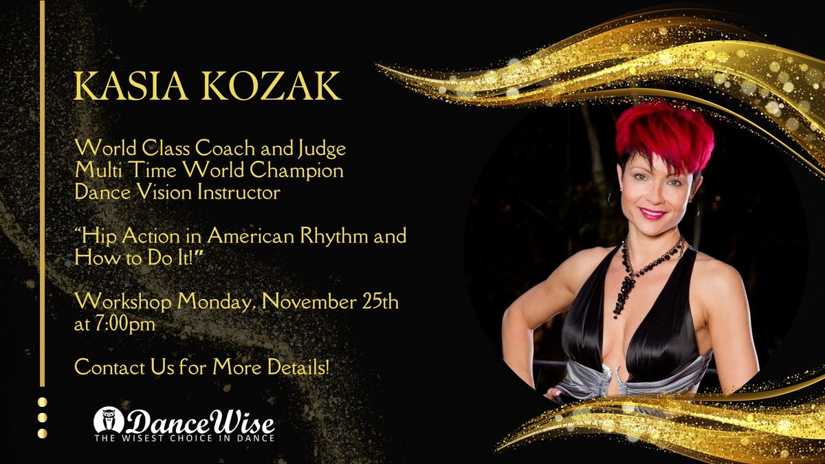 Special Workshop with World Class Coach Kasia Kozak at 7PM!