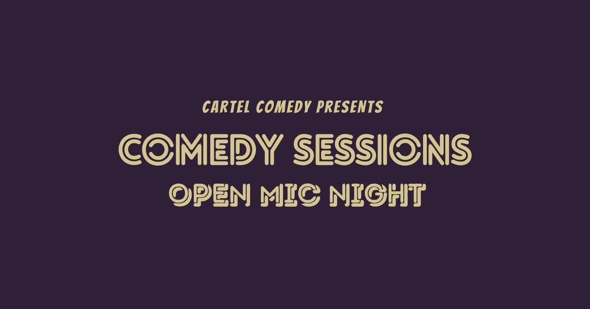 Comedy Sessions - Open Mic Night