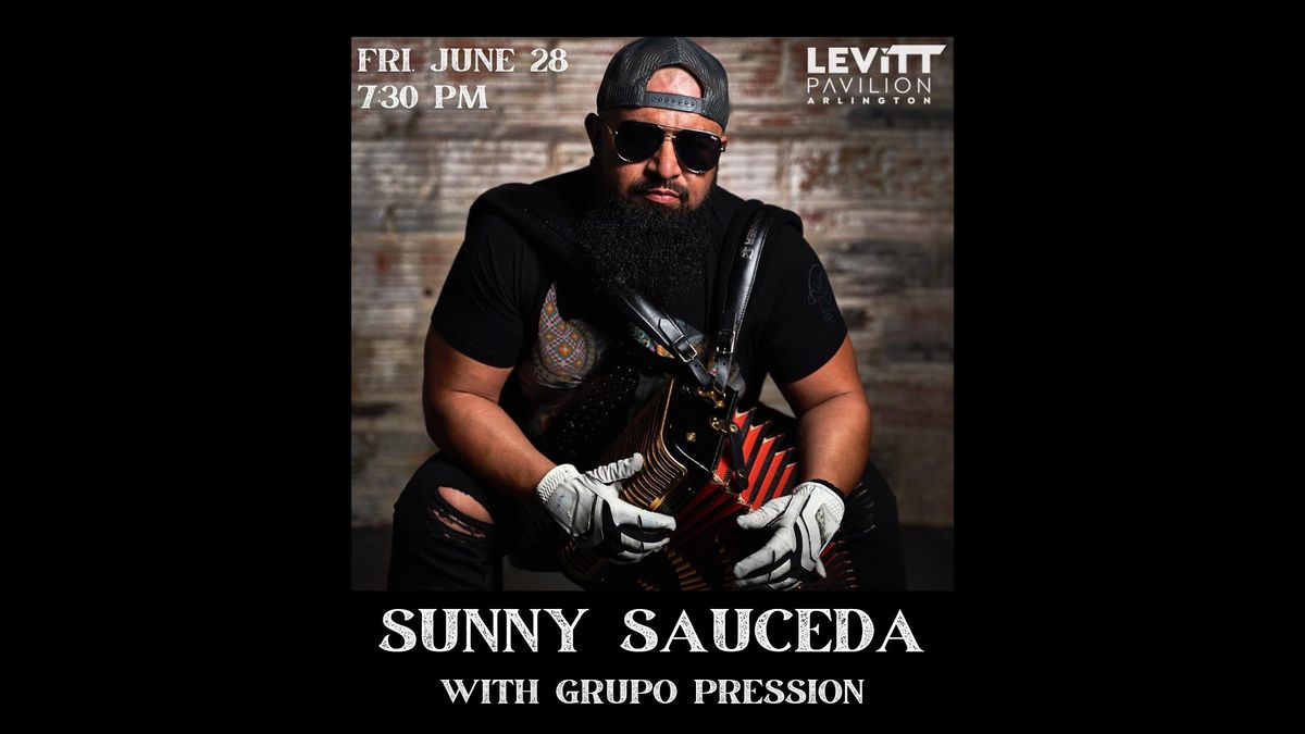 Free Concert: Sunny Sauceda with Grupo Pression
