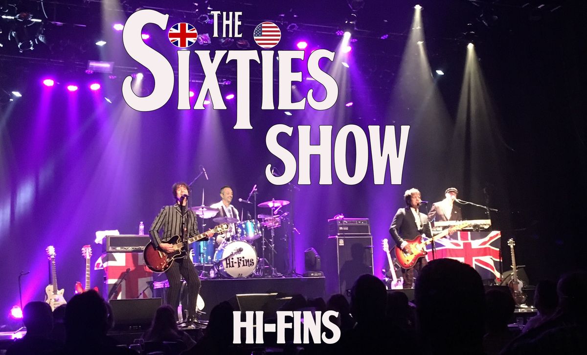 The Sixties Show, Hi Fins