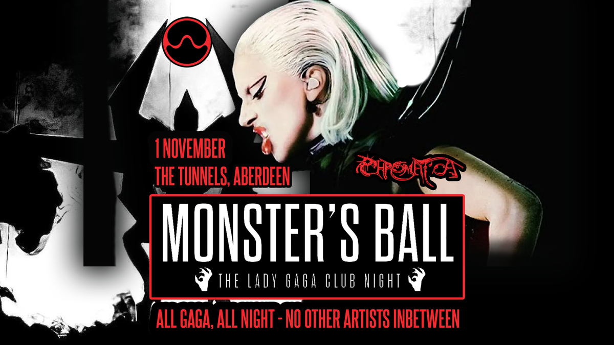 Monster's Ball: CHROMATICA - The Lady Gaga Club Night (Aberdeen)