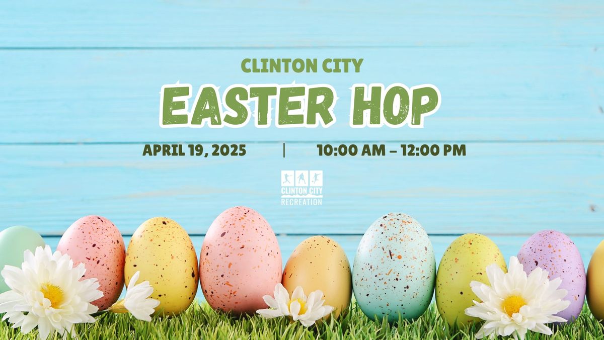 Clinton City Easter Hop