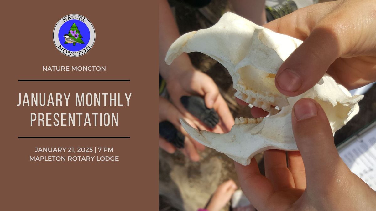 Nature Moncton's January Monthly Presentation