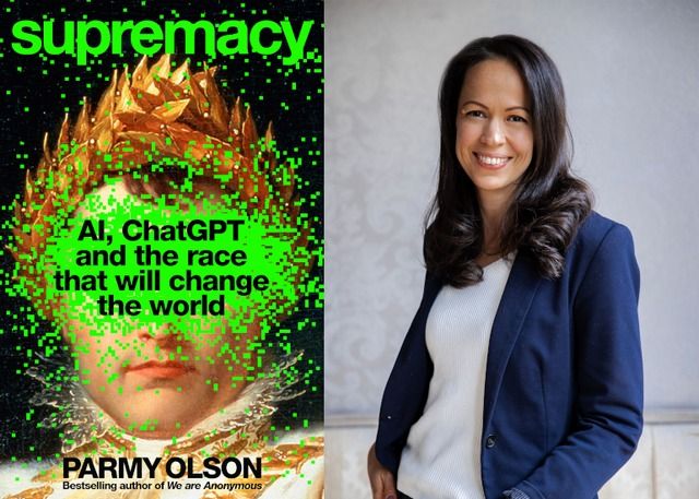 Parmy Olson on 'Supremacy: AI, ChatGPT and the race that will change the world'