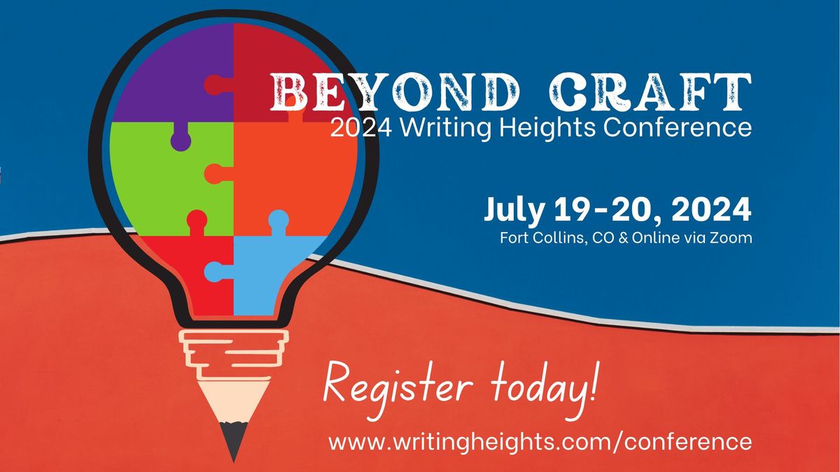 Beyond Craft: 2024 Writing Heights Hybrid Conference