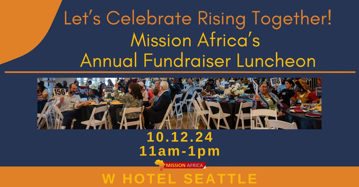 Rising Together-Mission Africa's Annual Fundraiser Luncheon