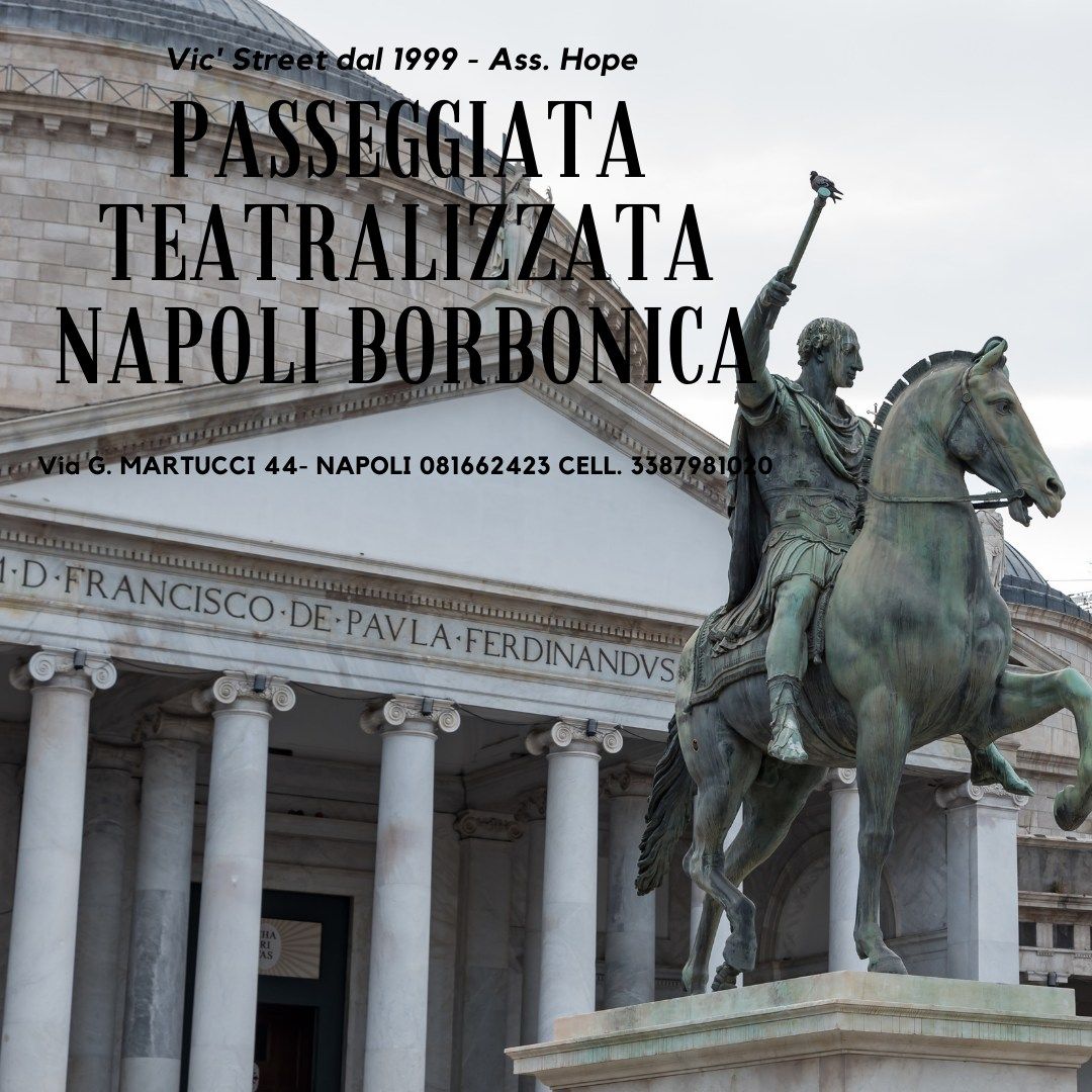 Passeggiata Teatralizzata NAPOLI BORBONICA 