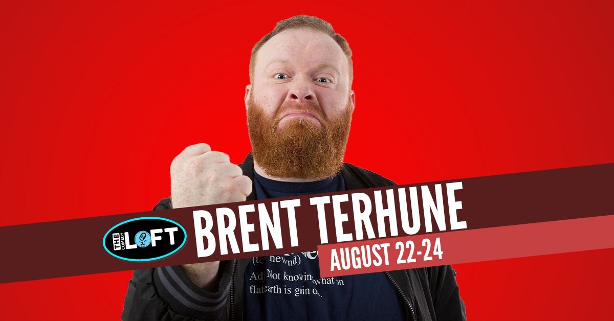 Brent Terhune! August 22-24