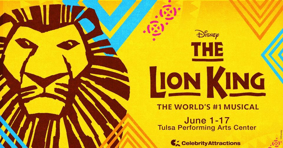 Disneys The Lion King, Tulsa Performing Arts Center, 10 June 2023