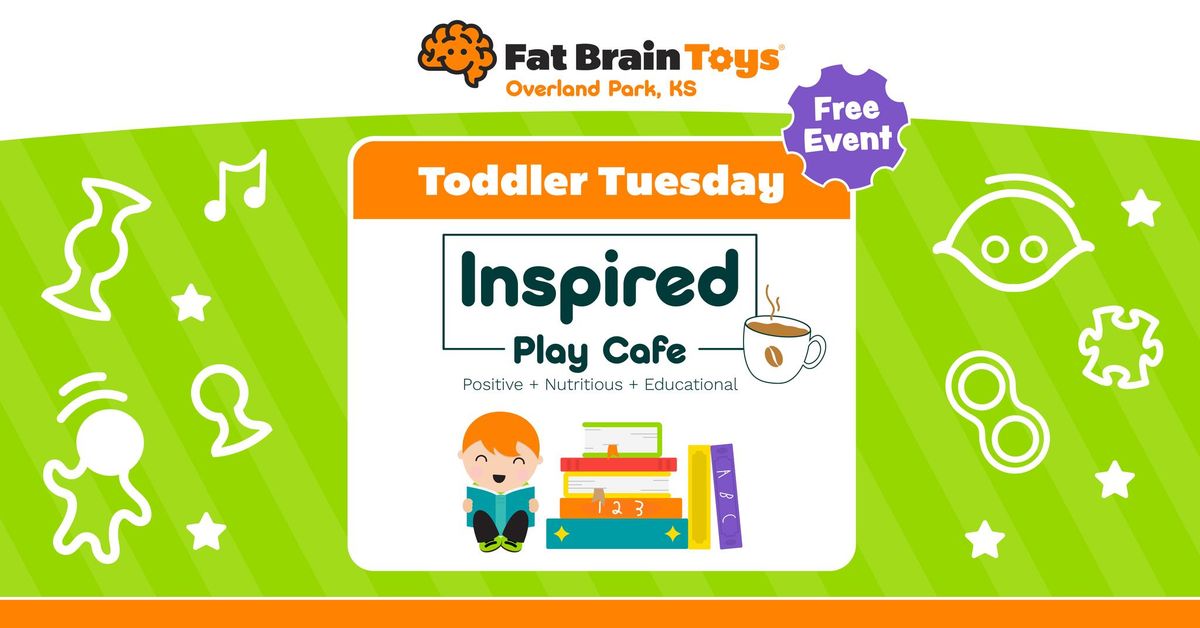 Toddler Tuesday: Inspired Play Cafe!