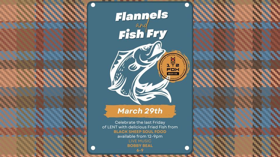 Flannels + Fish Fry at 12 Fox