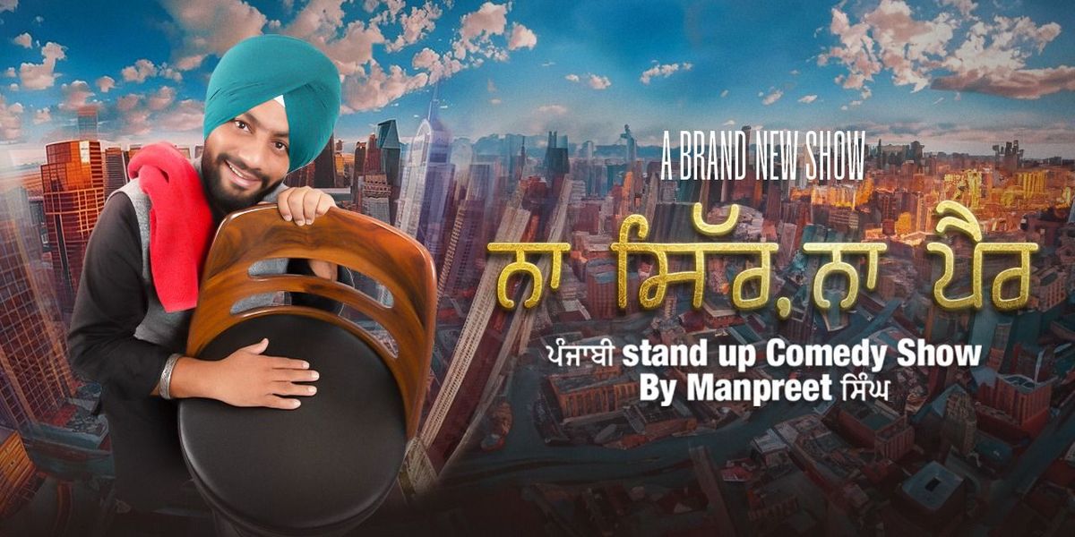 Na Sar Na Pair - Standup Show Manpreet Singh