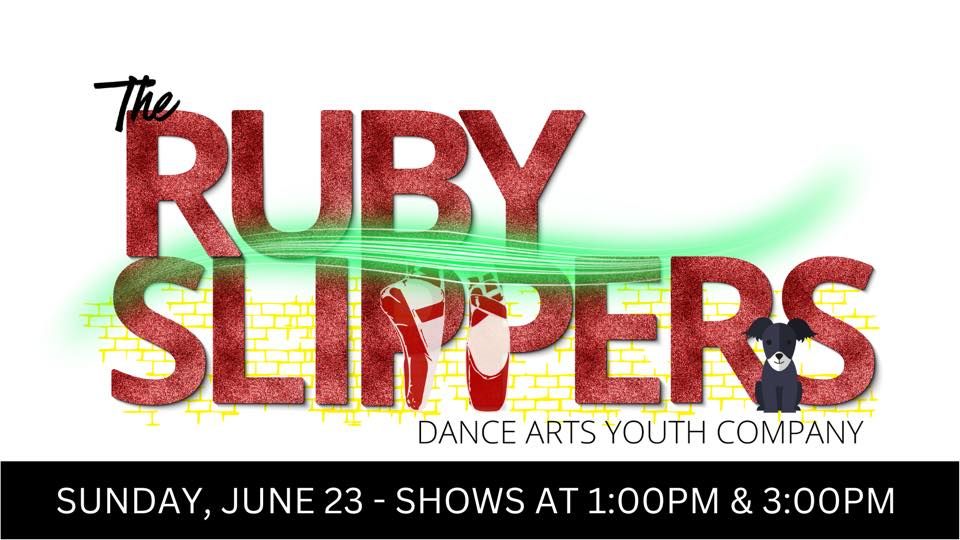 The Ruby Slippers ~ Dance Arts Youth Company