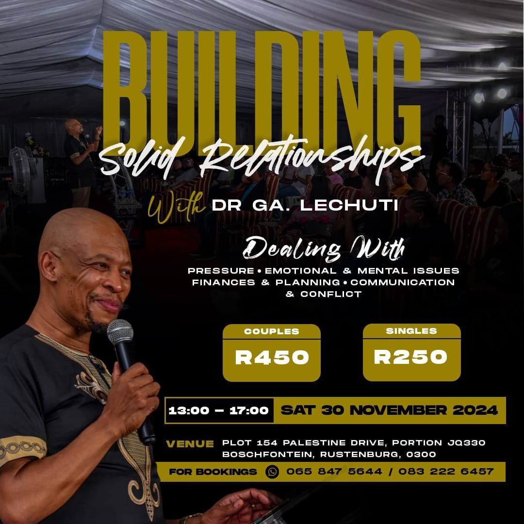 Building Solid Relationships with Dr. G.A Lechuti 