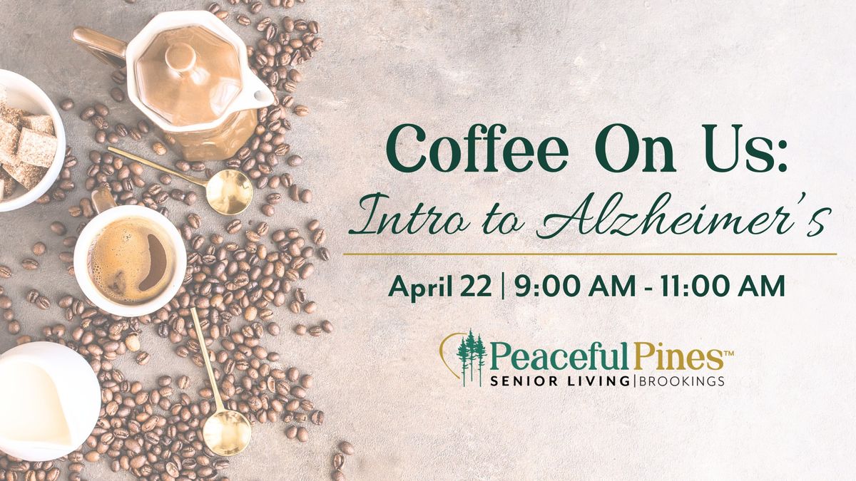 Coffee On Us: Intro to Alzheimer's