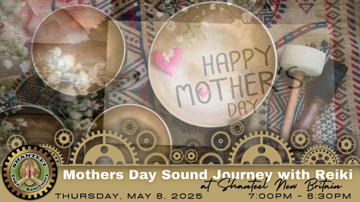 Mothers Day Sound Journey with Reiki