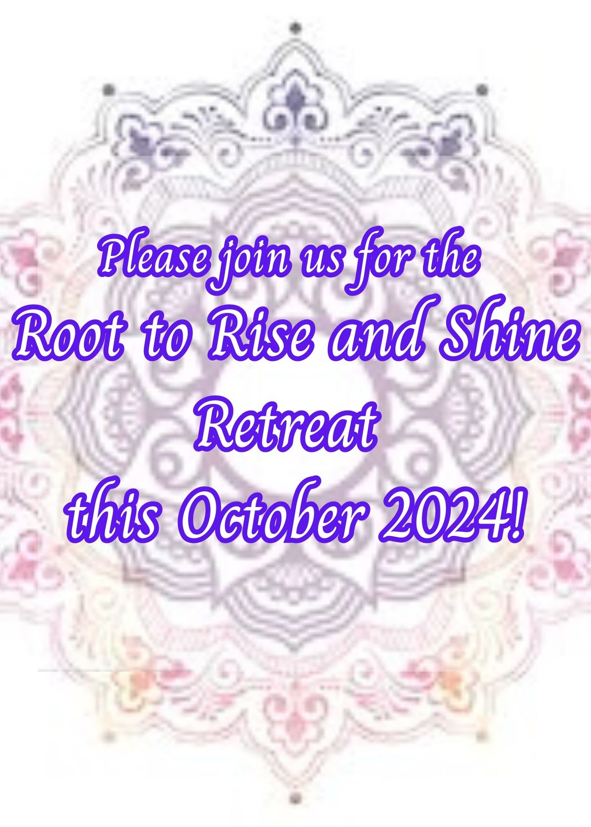 Root to Rise and Shine Retreat