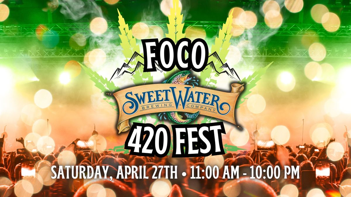 FOCO 420 Fest at SweetWater Fort Collins!