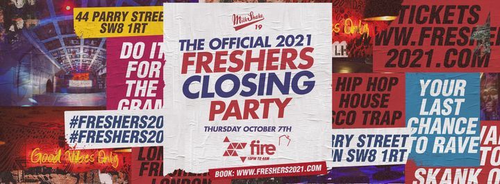 The Official Freshers 2021 Closing Party - London!