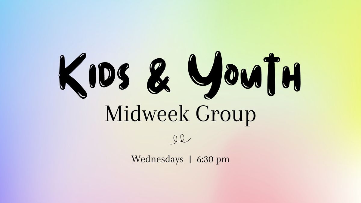 Kids & Youth Midweek Group