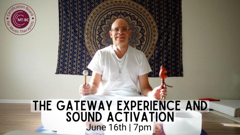 The Gateway Experience and Sound Activation