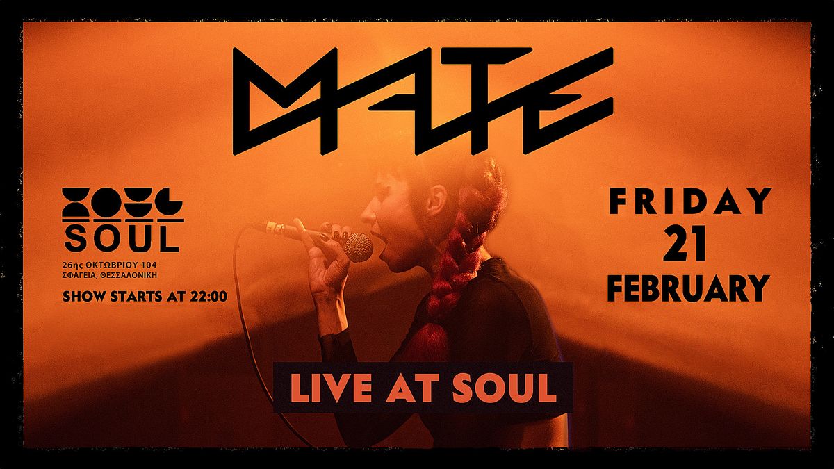 M.A.t.E Live at Soul