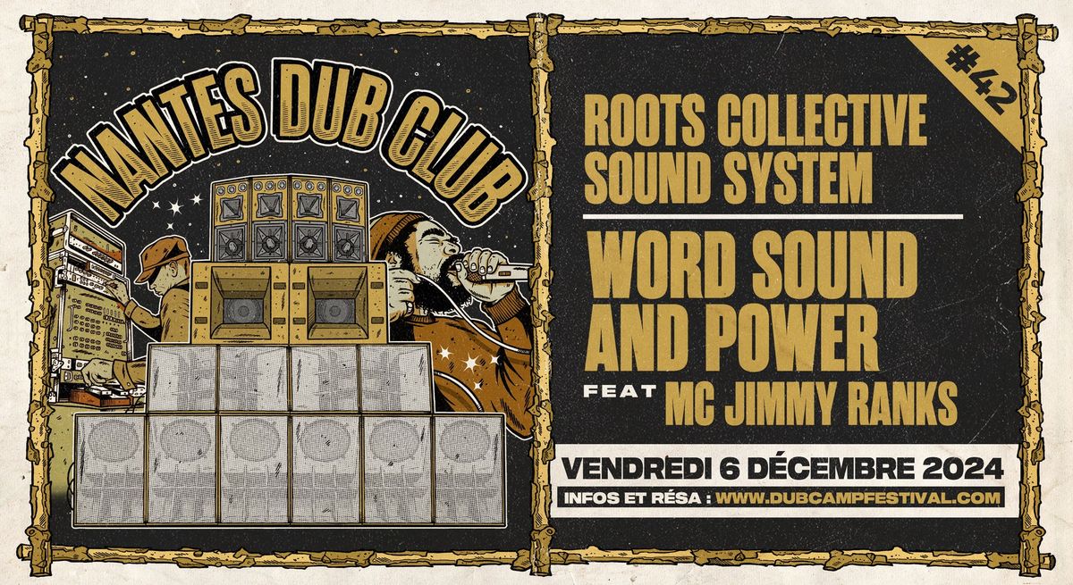 NANTES DUB CLUB#42 - ROOTS COLLECTIVE SOUND SYSTEM \/ WORD SOUND & POWER ft. MC JIMMY RANKS