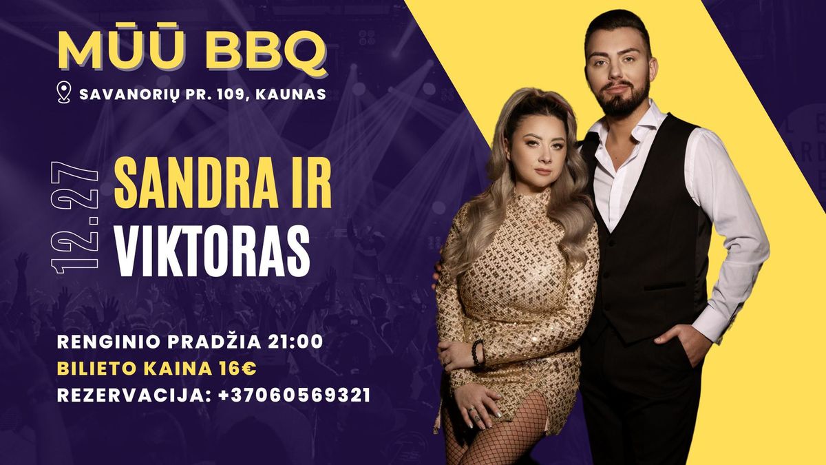 Tarp\u0161ventinis Sandros ir Viktoro koncertas | M\u016a\u016a BBQ