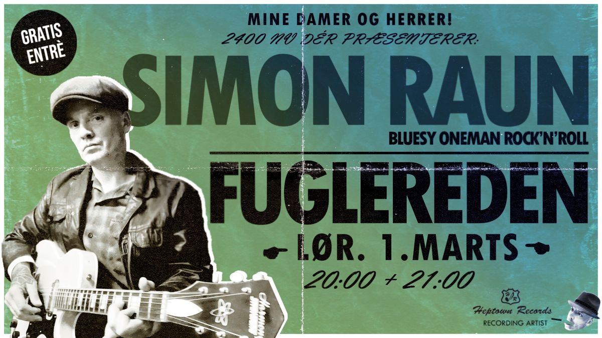 Simon Raun - Solo- Fuglereden-Gratis Bluesy Oneman RNR!!