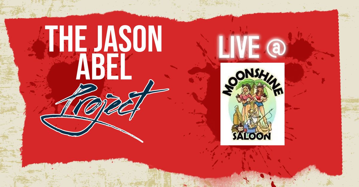 The Jason Abel Project LIVE @ Moonshine Saloon